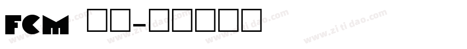 FCM 牛逼字体转换